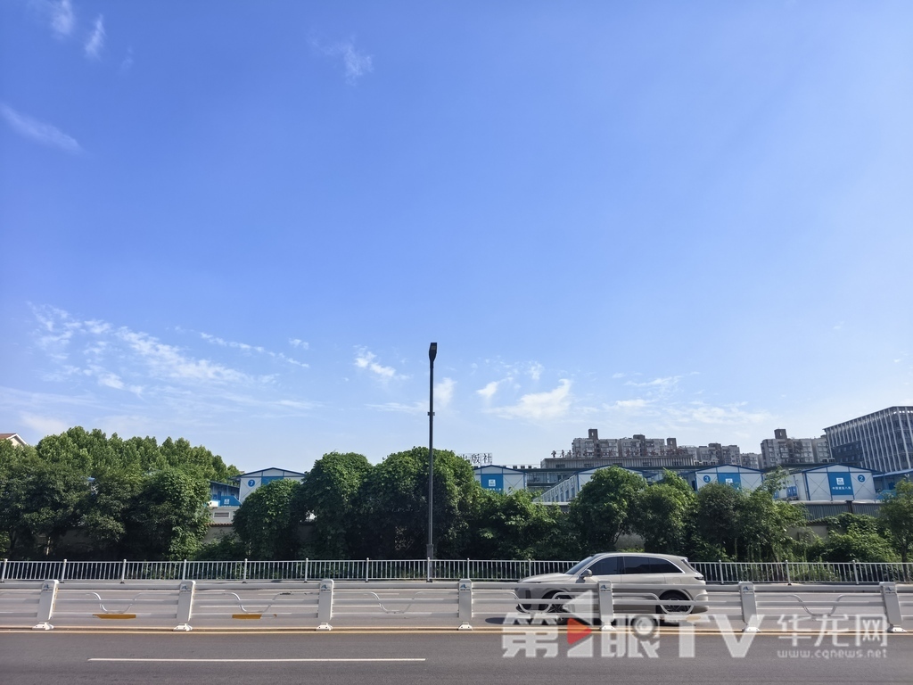 今日重庆天气晴好。第1眼TV-华龙网首席记者 李文科 摄